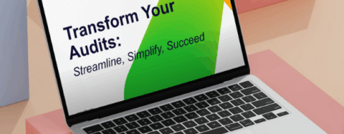 Transform Your Audits: Streamline, Simplify, Succeed